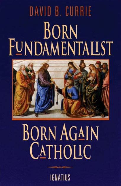 born fundamentalist born again catholic Epub