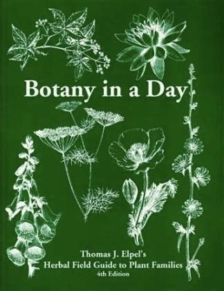 botany in a day thomas j elpels herbal field guide to plant families PDF