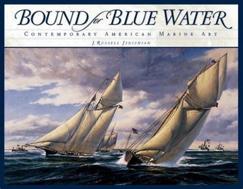bound for blue water contemporary american marine art Epub