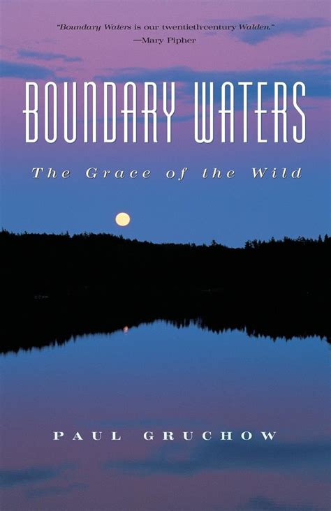 boundary waters the grace of the wild the world as home Kindle Editon
