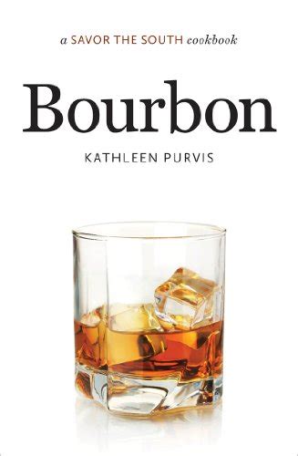 bourbon a savor the south® cookbook savor the south cookbooks Reader