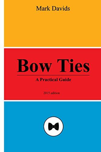 bow ties a practical guide mens style series volume 2 Doc