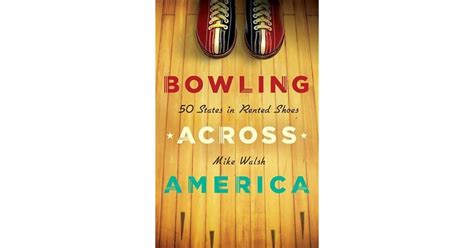 bowling across america 50 states in rented shoes Doc