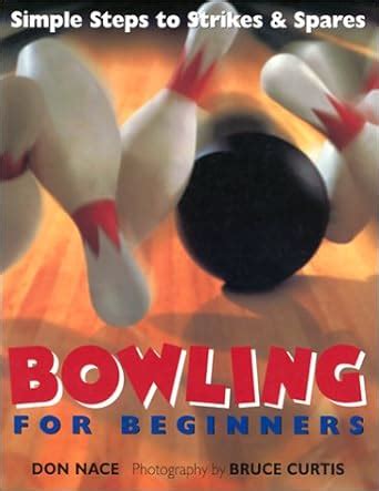 bowling for beginners simple steps to strikes and spares Reader