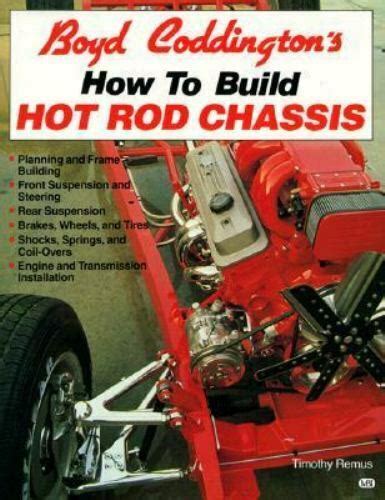 boyd coddingtons how to build hot rod chassis Reader