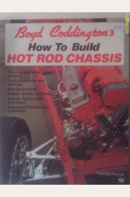 boyd coddingtons how to build hot rod chassis Reader