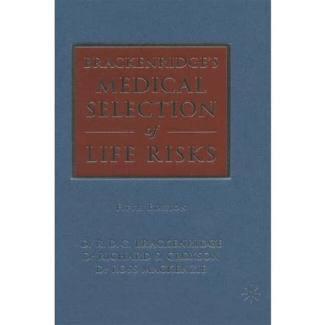 brackenridges medical selection of life risks fifth edition Doc