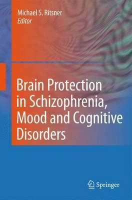 brain protection in schizophrenia mood and cognitive disorders Doc