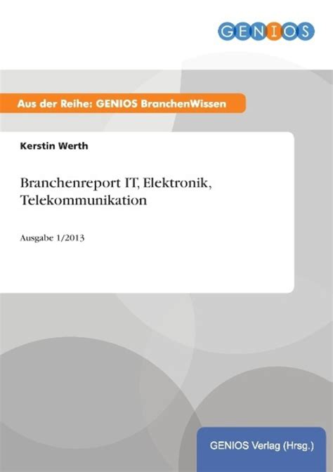 branchenreport elektronik telekommunikation ausgabe 2011 Epub