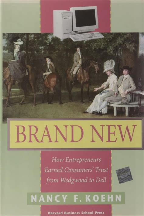 brand new how entrepreneurs earned consumers trust from wedgwood to dell hardcover Ebook Epub
