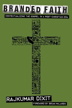 branded faith contextualizing the gospel in a post christian era Epub