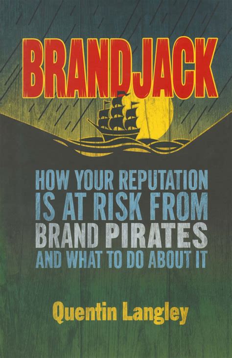 brandjack how your reputation is at risk from brand pirates and what to do about it Epub