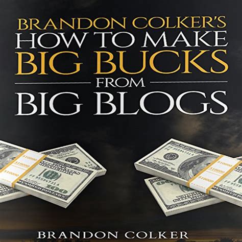 brandon colkers make bucks blogs Reader