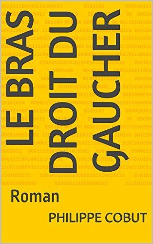 bras droit du gaucher roman ebook Kindle Editon