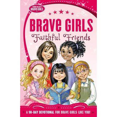 brave girls faithful friends a 90 day devotional Reader