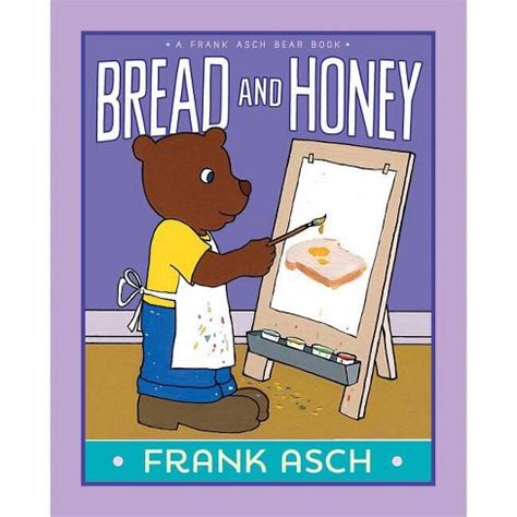 bread and honey a frank asch bear book Reader