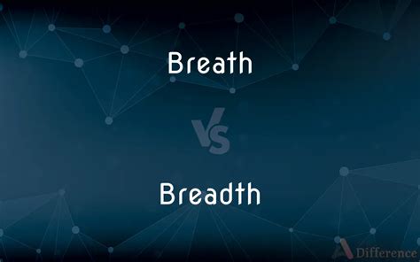 breadth vs breath