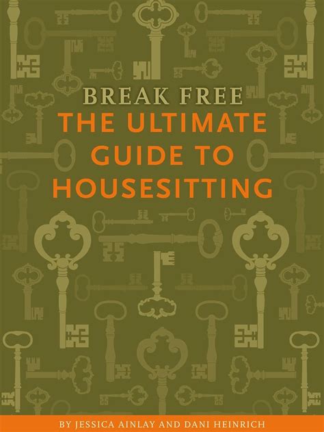 break free the ultimate guide to housesitting Epub