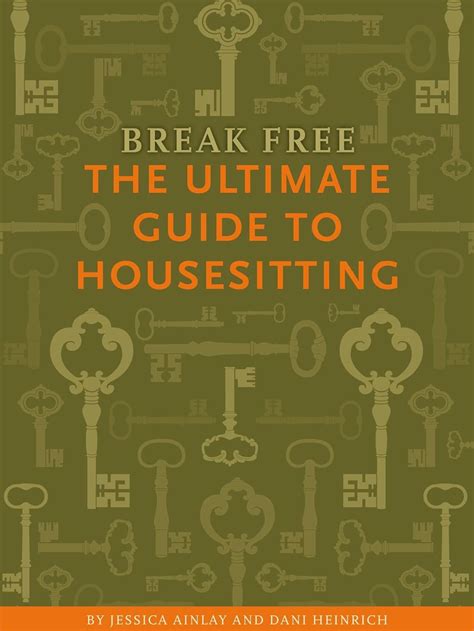 break free the ultimate guide to housesitting Epub