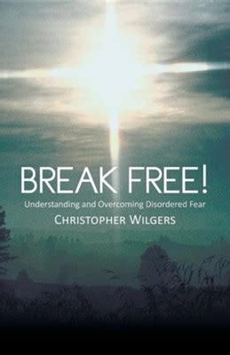 break free understanding and overcoming disordered fear Reader