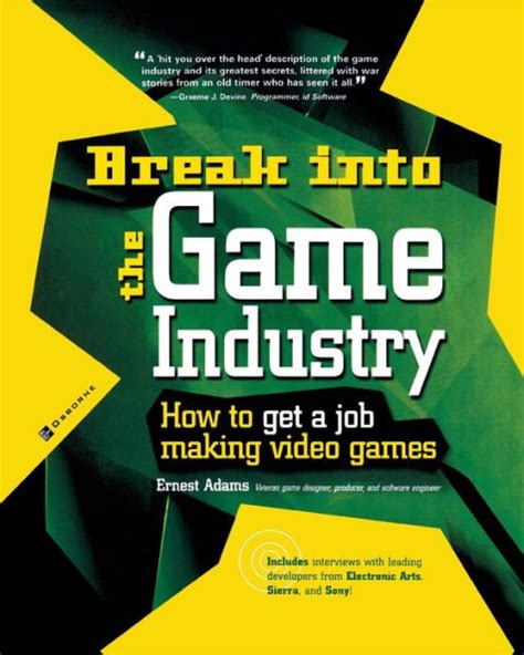 break into the game industry how to get a job making video games Epub