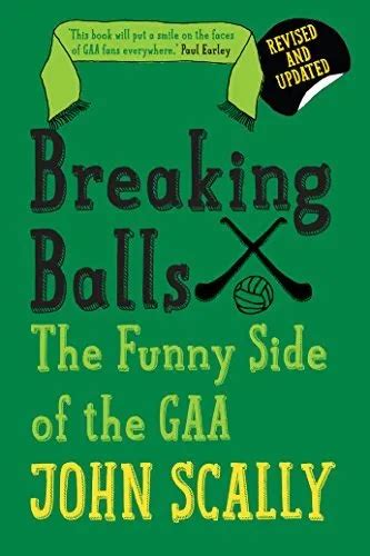 breaking balls the funny side of the gaa Kindle Editon