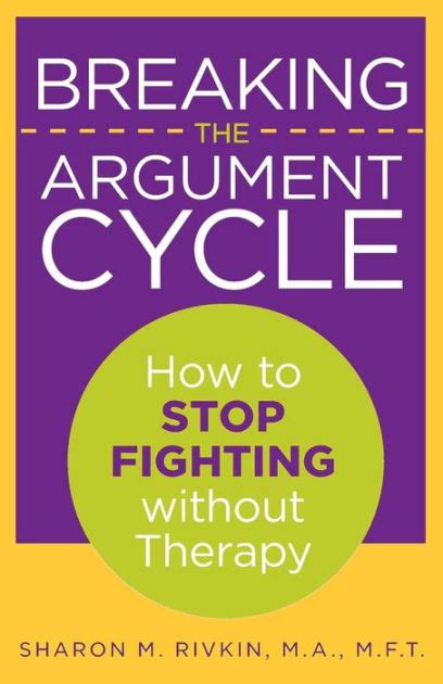 breaking the argument cycle how to stop fighting without therapy Doc