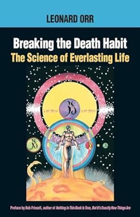 breaking the death habit the science of everlasting life Doc