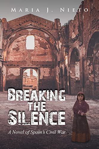 breaking the silence a novel of spains civil war Epub