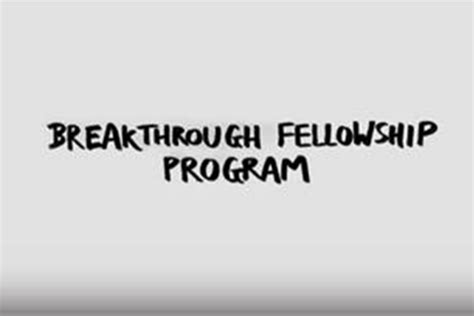 breakthrough fellowship program