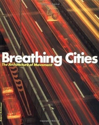 breathing cities the architecture of movement PDF