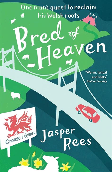 bred of heaven one mans quest to reclaim his welsh roots PDF