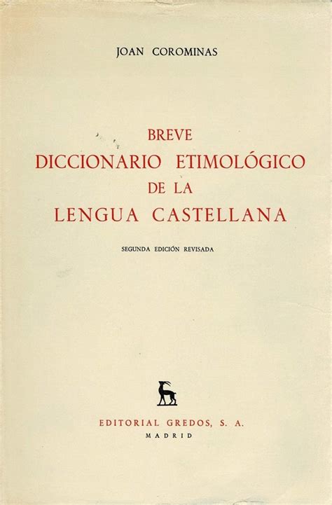 breve diccionario etimologico de la lengua castellana diccionarios Doc
