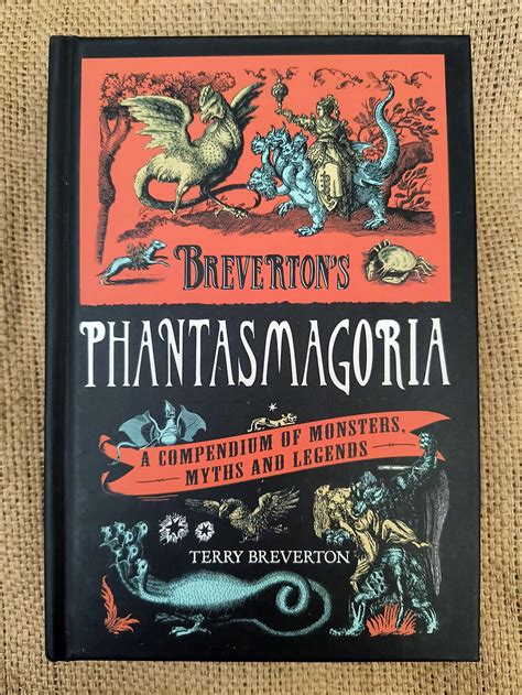 brevertons phantasmagoria a compendium of monsters myths and legends Kindle Editon