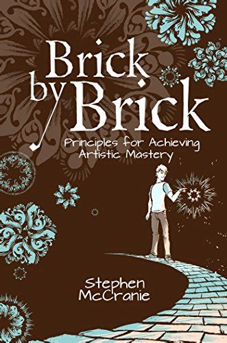 brick by brick principles for achieving artistic mastery Kindle Editon