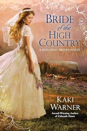 bride of the high country a runaway brides novel Reader