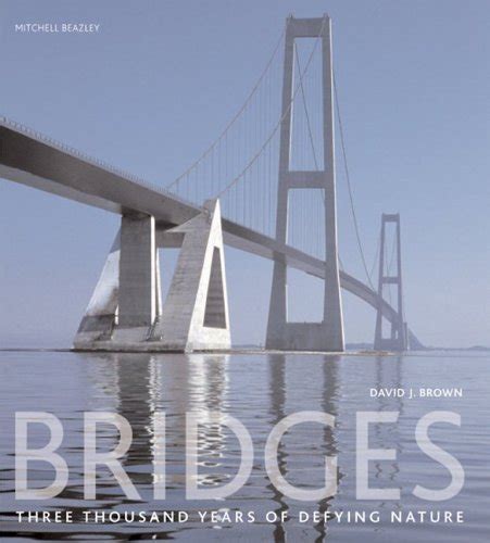 bridges three thousand years of defying nature Doc