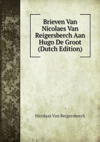 brieven van nicolaes vn reigersberch aan hugo de groot Doc