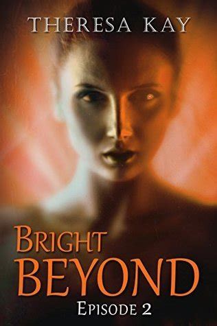 bright beyond episode 1 a novella serial Kindle Editon