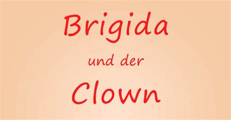 brigida clown oder notwendigkeit liebe ebook PDF