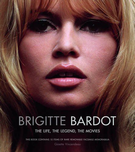 brigitte bardot the life the legend the movies Kindle Editon