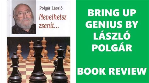 bring up genius nevelj zsenit by laszlo polgar Reader