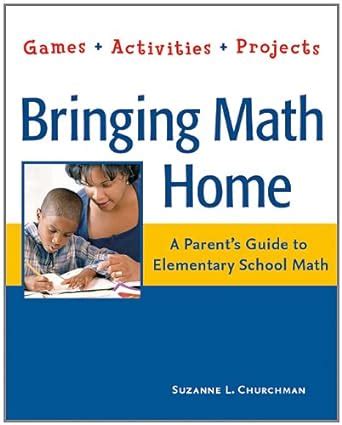 bringing math home a parent s guide to elementary school math games activities projects Epub