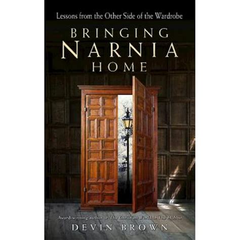 bringing narnia home lessons from the other side of the wardrobe Epub