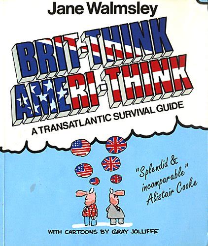 brit think ameri think a transatlantic survival guide PDF