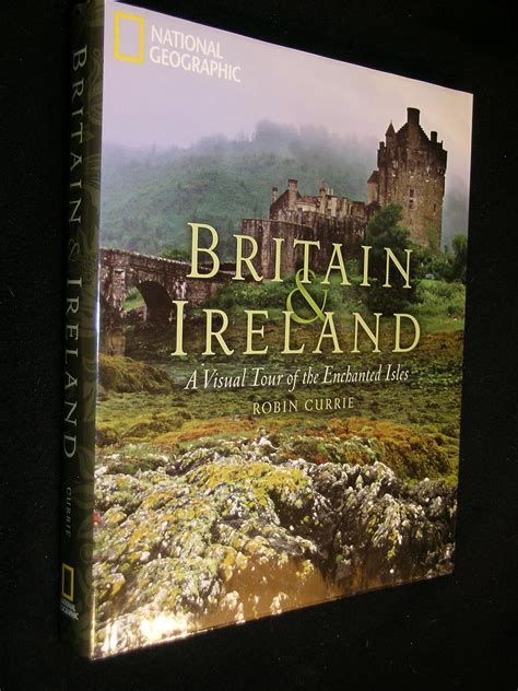 britain and ireland a visual tour of the enchanted isles PDF