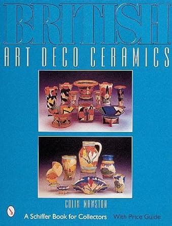 british art deco ceramics a schiffer book for collectors Epub