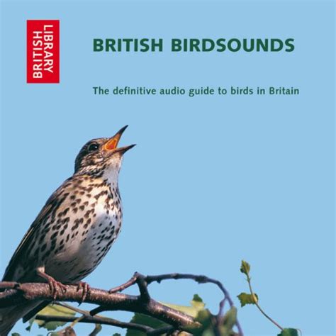 british bird sounds the definitive audio guide to birds in britain Doc