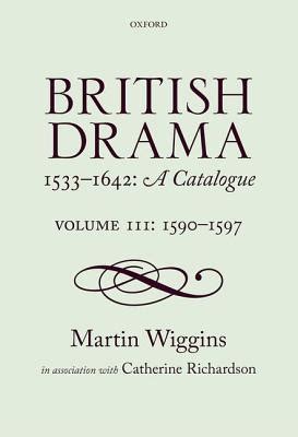 british drama 1533 1642 a catalogue volume iii 1590 1597 Reader