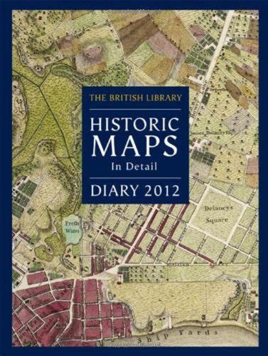 british library desk diary 2012 historic maps in detail Reader